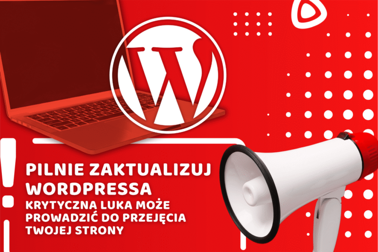 Pilnie zaktualizuj WordPressa. Krytyczna luka może prowadzić do przejęcia strony